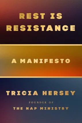 Rest Is Resistance // A Manifesto